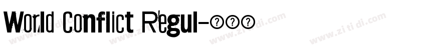 World Conflict Regul字体转换 World Conflict Regul字体转换